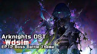 アークナイツ BGM - Wdslm/All Quiet Under the Thunder Boss Battle Theme | Arknights/明日方舟 12章 OST