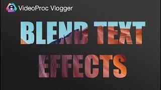 3 Text Overlay Effects You MUST TRY with VideoProc Vlogger | WRITE-ON TEXT and MORE