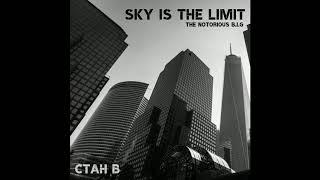 THE NOTORIOUS B.I.G - Sky Is The Limit (CTAH B REMIX)