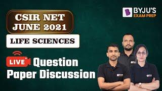 CSIR NET Life Science June 2021 | Live Question Paper Discussion | BYJU'S Exam Prep