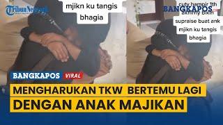 Detik-detik Mengharukan TKW Indonesia Bertemu Lagi dengan Anak Majikan, Langsung Dipeluk Nangis