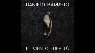 Daniela Barreto - El viento eres tú