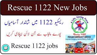 Rescue 1122 New Jobs online apply all over Punjab