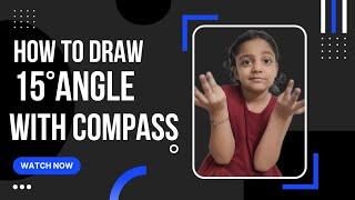 How to make 15 degree angle with compass