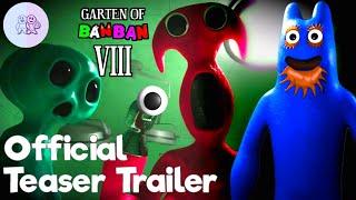 GARTEN OF BANBAN 8 - NEW OFFICIAL TEASER TRAILER is HERE  NEW SECRETS and NEW HIDDEN CHARACTER