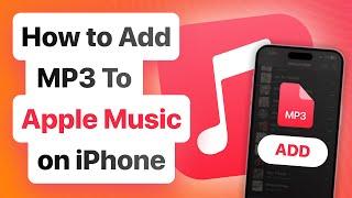 How to Add MP3 To Apple Music on iPhone - Working Methods in 2023