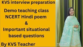 KVS Interview Hindi Demo teaching class (NCERT HINDI POEM)&important situational based questions