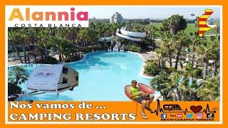 Nos vamos de CAMPING RESORTS - ALANNIA RESORTS COSTA BLANCA