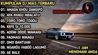 KUMPULAN DJ NIAS TERBARU 2024  AMADA KHÖU - AE BALE - KEFE SI 10.000 - DJ NIAS KN6500 FULL BASS