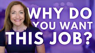 How To Answer "Why Do You Want This Job?"