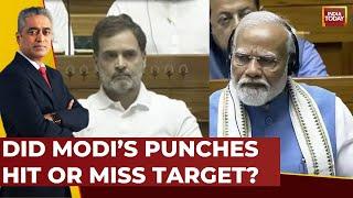 PM Modi's Reply To Rahul Gandhi In Parliament, Did His Punches Hit The Target Or Miss? | India Today