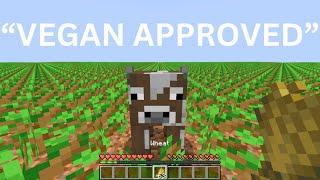 Beating Minecraft The Way Vegans Intended It...