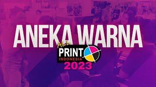 ALLPRINT 2023 | ANEKA WARNA INDAH