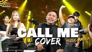 CALL ME  |   MUSIC MANIA COVER  | ROCK