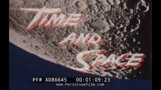 "TIME AND SPACE"  1959 NASA / JPL FILM    PIONEER 4 MISSION LAUNCH    LUNAR EXPLORATION    XD86645