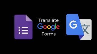 How to Translate a Google Form