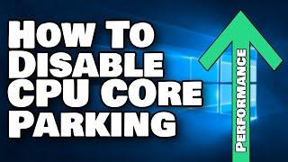 How To Disable CPU Core Parking - How To Activate All CPU Cores