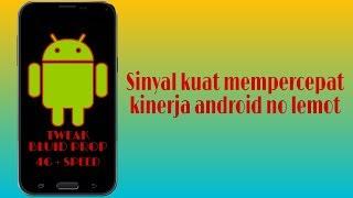 Memperkuat Sinyal 4G Performa Android TWEAK Build.prop