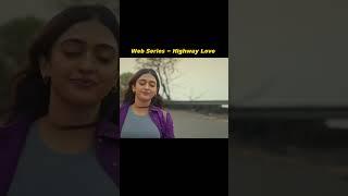 ' Inaya 'was very good Girl  | Highway Love Web Series Explained In Hindi | #shorts