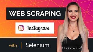 Web Scraping Instagram with Selenium