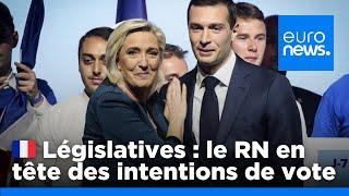 Elections législatives 2024 : le RN reste en tête des intentions de vote | euronews 