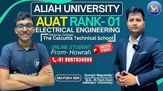 AUAT 2024 Exam Rank 1 Aliah University | Department EE Mayukh Sen from Howrah | CTS | Online Student