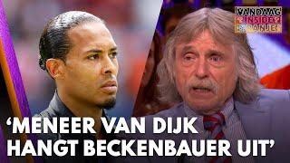 Johan kritisch: ‘Meneer Van Dijk hangt de hele wedstrijd Beckenbauer uit’ | VANDAAG INSIDE ORANJE