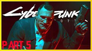 Cyberpunk 2077 - Part 5 - THE HEIST!