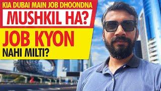 Kia Dubai Main Job Dhoondna Mushkil Ha? | Job Kyon Nahi Milti | UAE Jobs Latest Update #uae #dubai