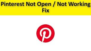 How To Fix Pinterest App Not Open / Not Working Issue Android & Ios