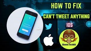 How to Fix Can't Tweet Anything After Updates ios