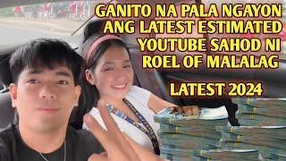 MAGKANO ANG G YOUTUBE SAHOD NI ROEL OF MALALAG LATEST UPDATE 2024