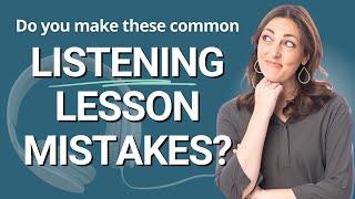 Common Mistakes When Teaching ESL Listening Lessons