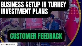 Business Setup In Istanbul Turkey | Indian Client’s Feedback For Oz Istanbul | Investment Plans