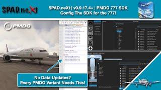 MSFS | SPAD.neXt | v0.9.17.4 + | How To Configure PMDG 777 SDK