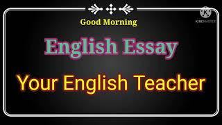 Essay For Beginners//YOUR ENGLISH TEACHER//English Essay//