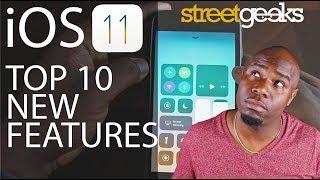 iOS 11 -  Top 10 New Features!