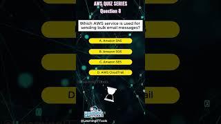 AWS Quiz - Q8: Which AWS service is used for sending bulk email messages? #aws #awsquiz #quiz