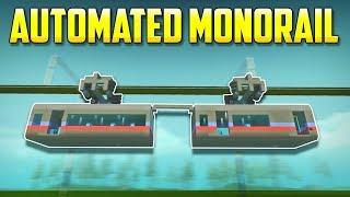 AUTOMATED MONORAIL SYSTEM! - Scrap Mechanic Creations! - Episode 120