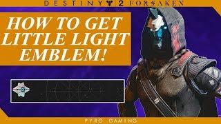 Destiny 2: How To Get The Little Light Emblem!
