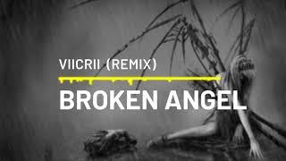 BROKEN ANGEL - VIICRII REMIX