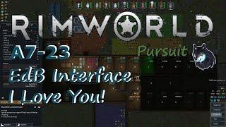 RimWorld A7-23 EdB Interface, How Did I Survive Without You?