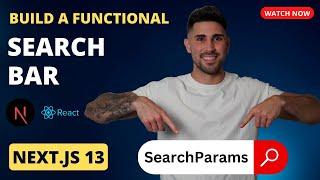 Build A Functional Search Bar with Next.js (SearchParams)