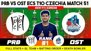 OST vs PRB || OST vs PRB Prediction || OST VS PRB 51ST ECS T10 CZECHIA MATCH