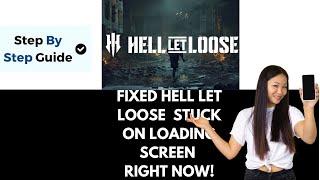 How To Fix Hell Let Loose Stuck On Loading Screen