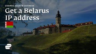 How to get a Belarus IP address 