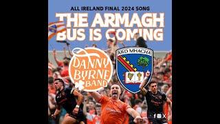 The Armagh Bus Is Coming (All Ireland 2024 Version) - Danny Byrne Band