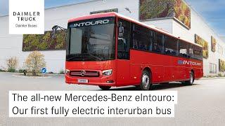 The all-new Mercedes-Benz eIntouro: Our first fully electric interurban bus