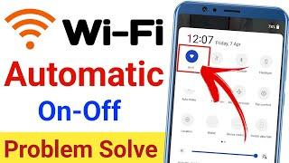 WiFi Automatically Turning Off | Wifi On Off  Problem Android | WiFi Disconnect Problem Android