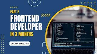 Shortcuts and Tricks of FRONTEND DEVELOPMENT to land your JOB in just 3 months. (Part 2)
